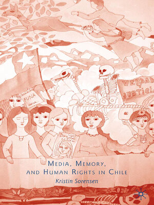 cover image of Media, Memory, and Human Rights in Chile